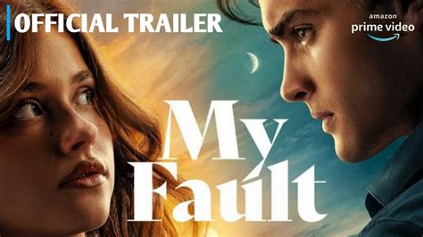 My Fault Official Trailer (2023)© Amazon Prime Video